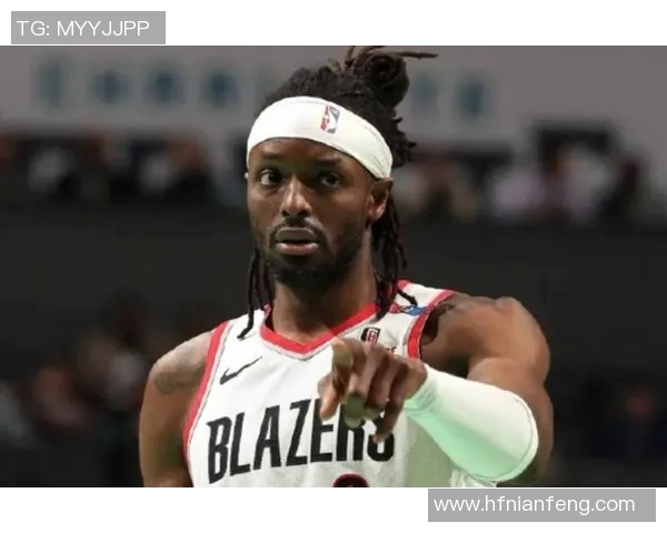 杰拉米格兰特如何在NBA赛场上展现个人风采与团队价值